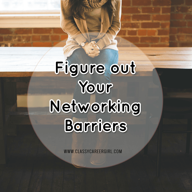 Figure out Your Networking Barriers