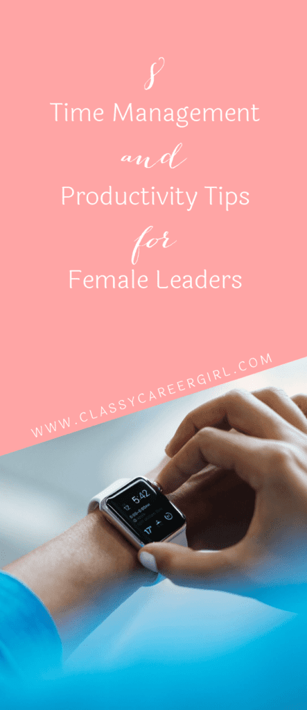8 Time Management and Productivity Tips for Female Leaders