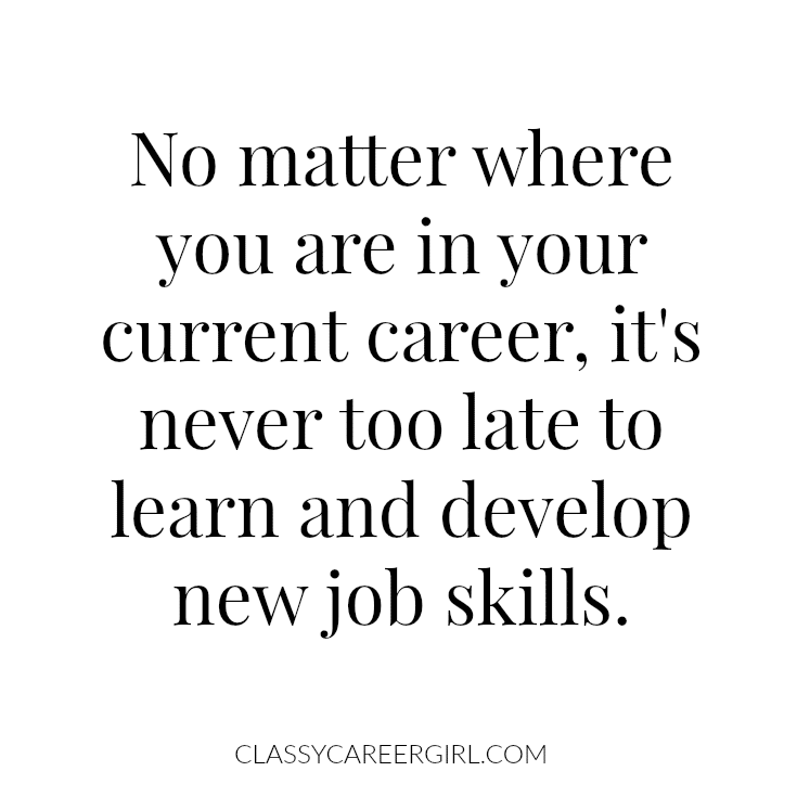 Learn and Develop new job skills