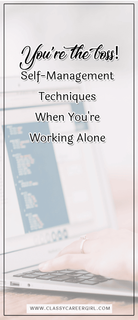 You're the Boss! Self-Management Techniques When You're Working Alone (1)