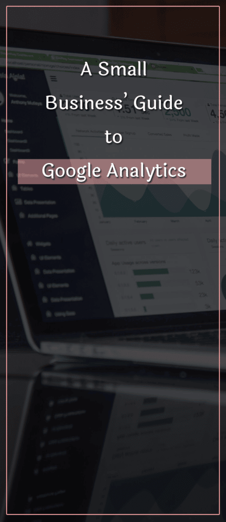 A Small Business’ Guide to Google Analytics (1)