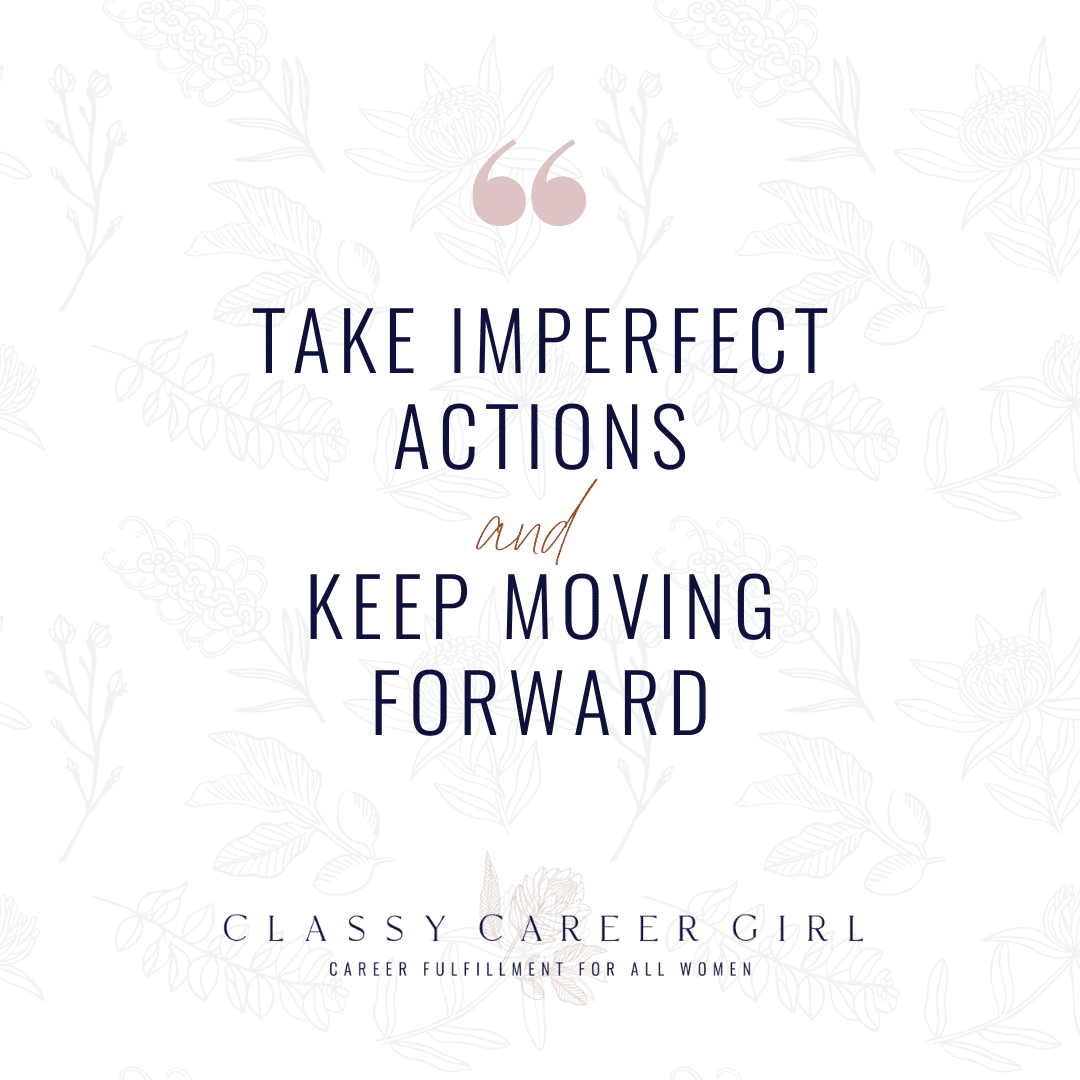 CCG Quote - Take Imperfect Actions and keep moving forward