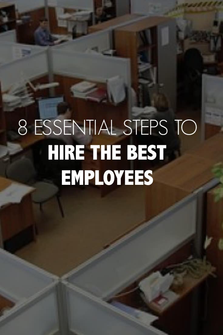 8 essential steps to hire the best employees