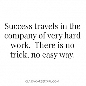 Success travels in the company of very hard work.