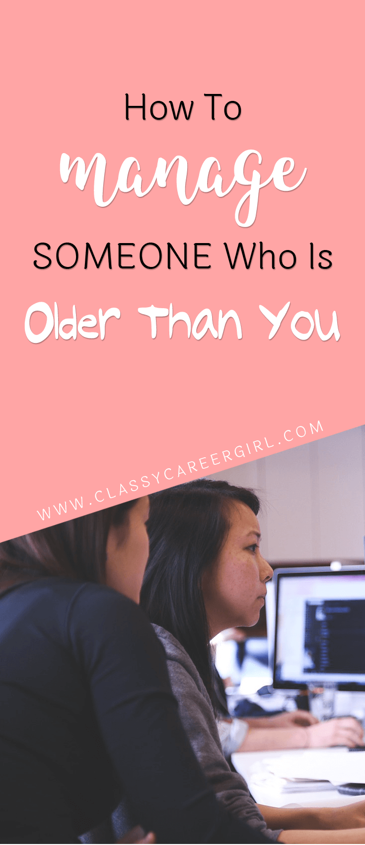 How To Manage Someone Older Than You Classy Career GIrl