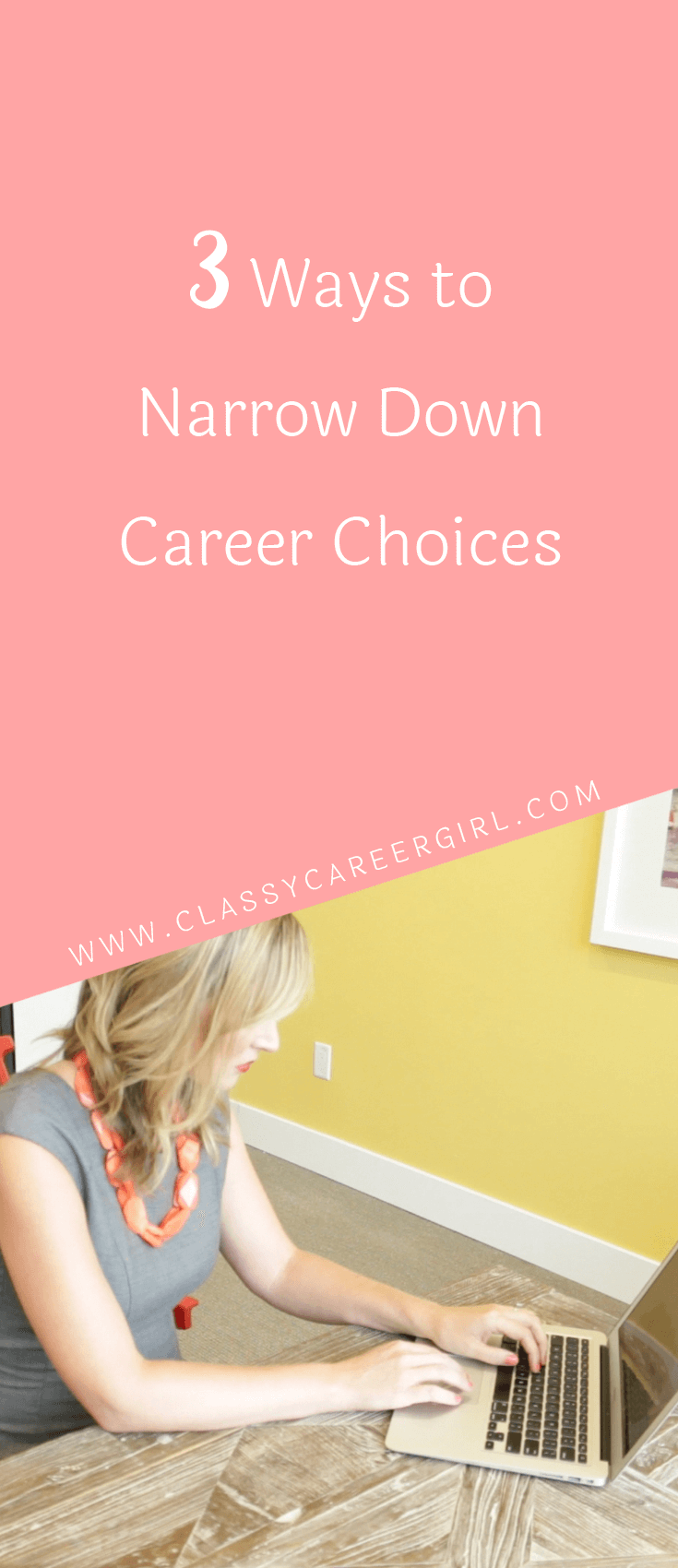 3 Ways to Narrow Down Career Choices Classy Career Girl