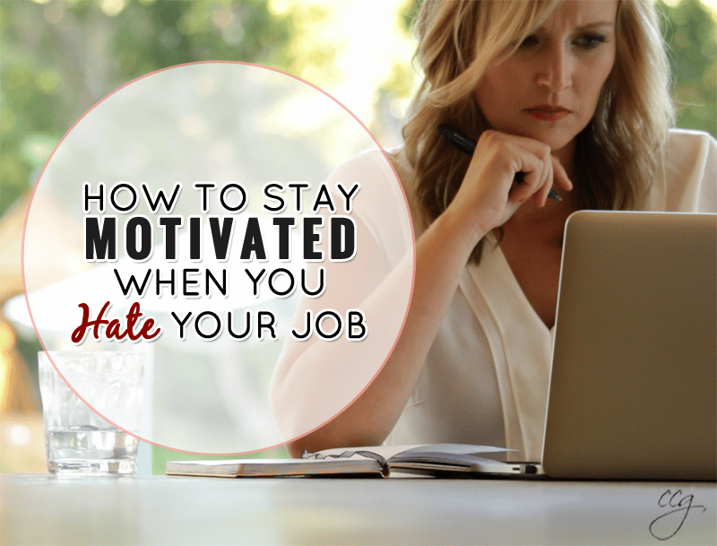 How-to-Stay-Motivated-When-You-Hate-Your-Job