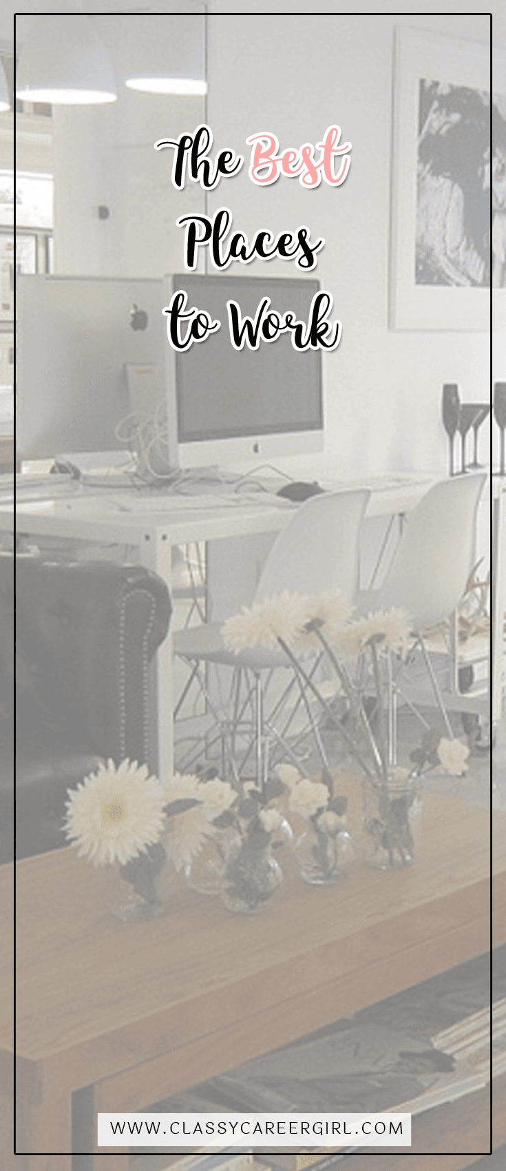 Best Places to Work from Glassdoor Classy Career Girl