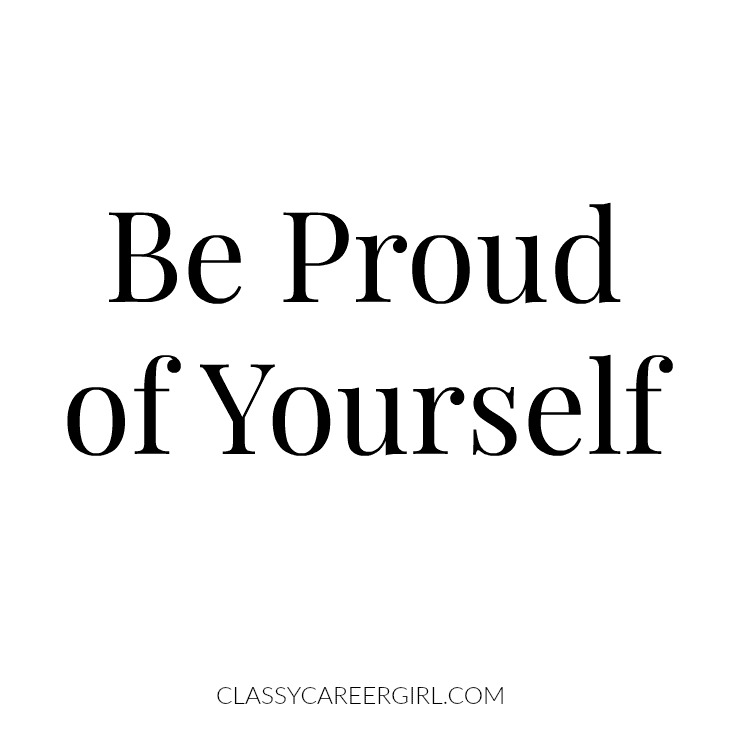 Be proud of yourself