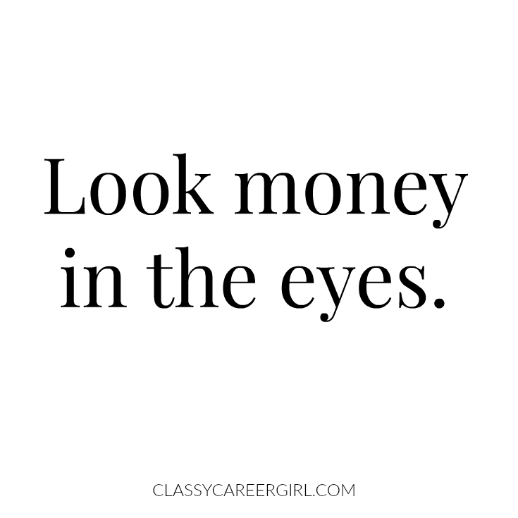 look money in the eyes