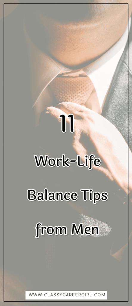 11 Work-Life Balance Tips from Men