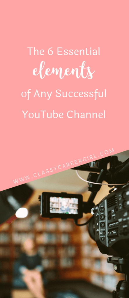 The 6 Essential Elements of Any Successful YouTube Channel (1)