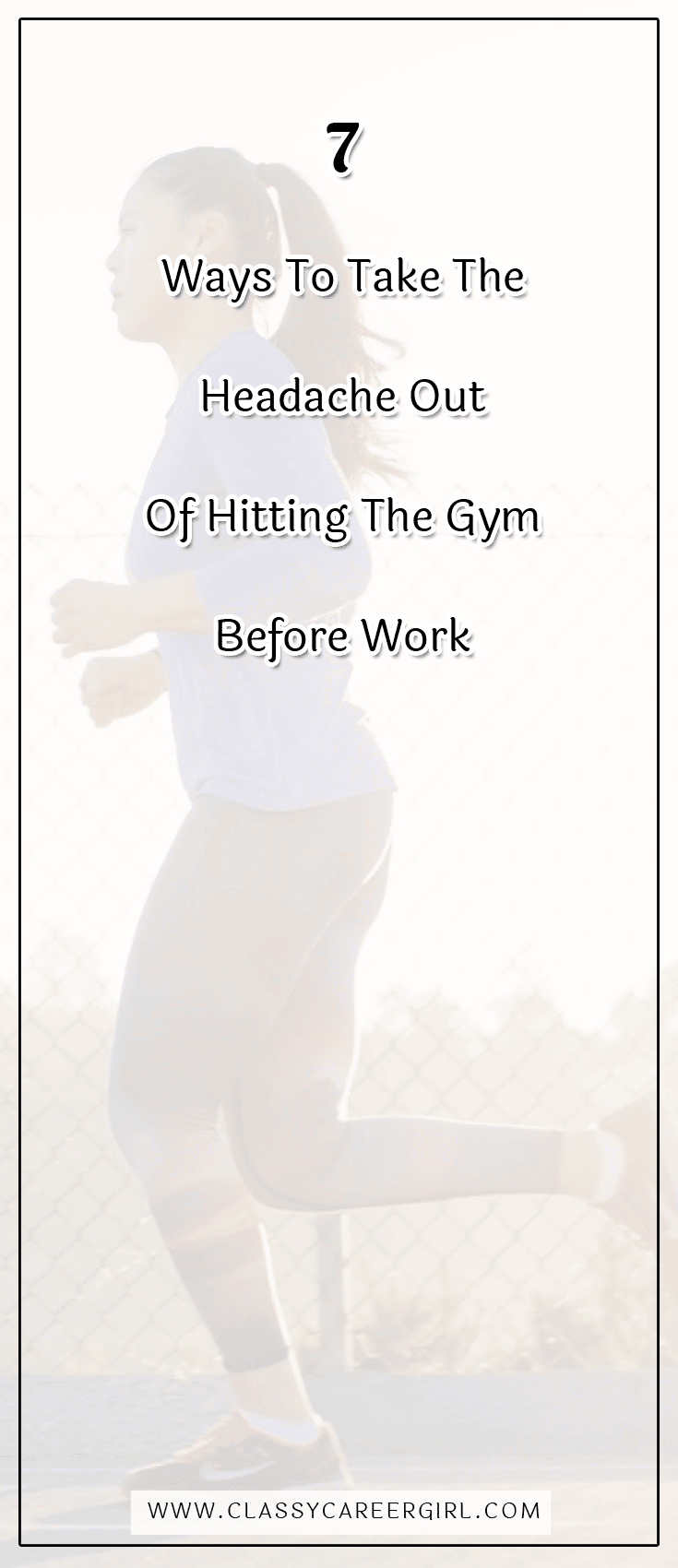 7 Ways To Take The Headache Out Of Hitting The Gym Before Work Classy