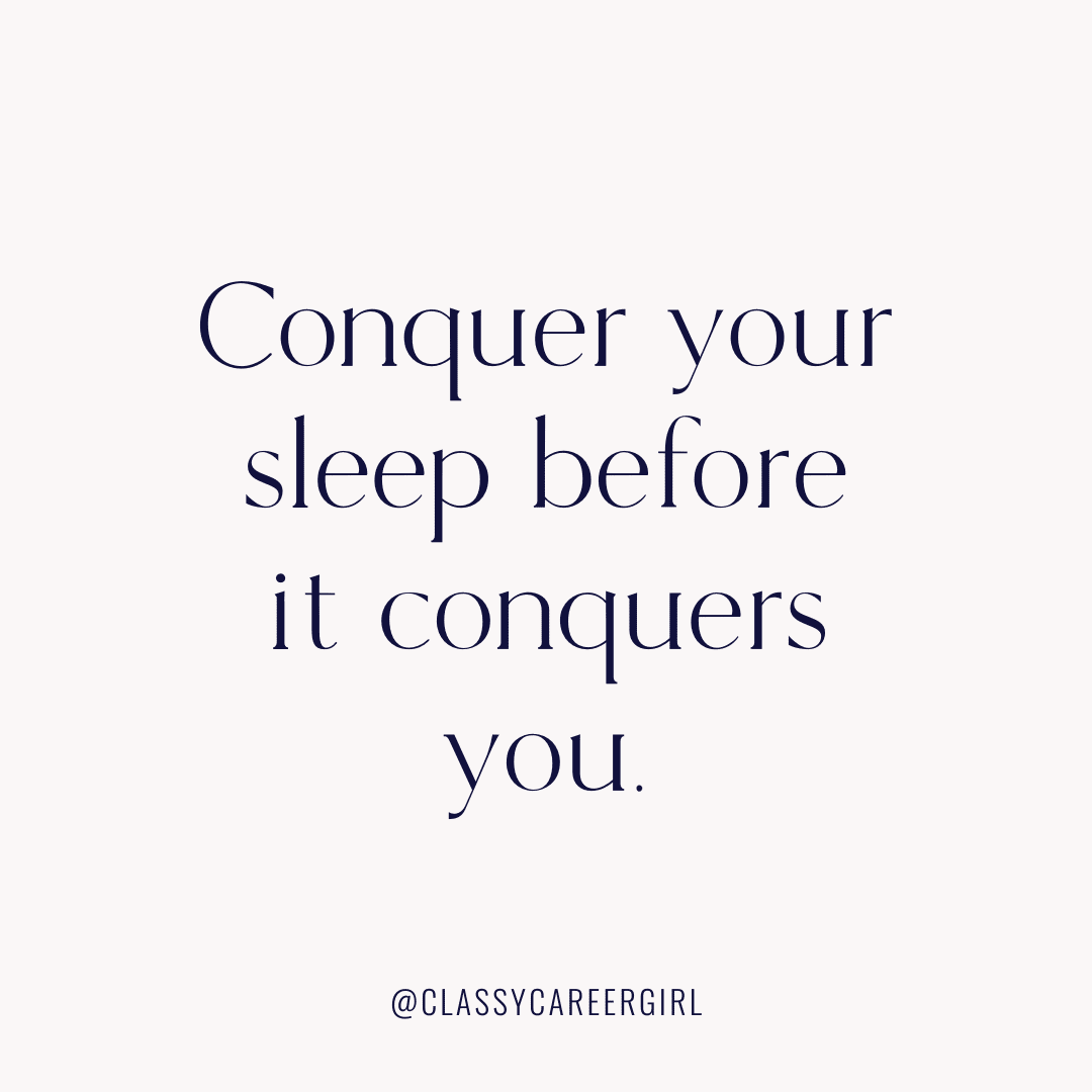 Conquer your sleep before it conquers you
