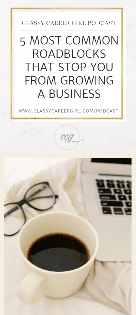 5 Most Common Roadblocks that Stop You from Growing a Business PIN