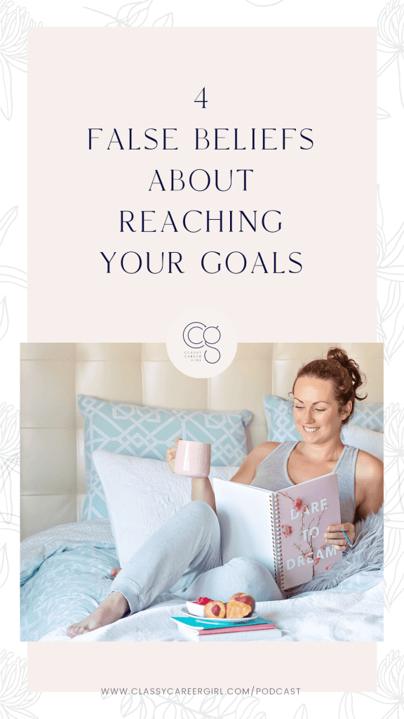 4 False Beliefs About Reaching Your Goals IG Story (1)