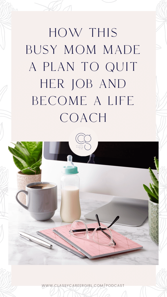 How This Busy Mom Made a Plan To Quit Her Job and Become a Life Coach IG STory