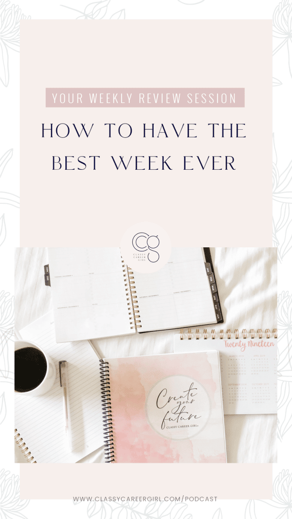 Your Weekly Review Session: How to Have the Best Week Ever