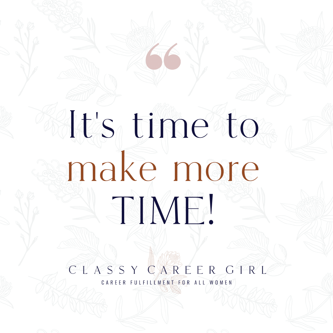 Time Management - it’s time to make more time