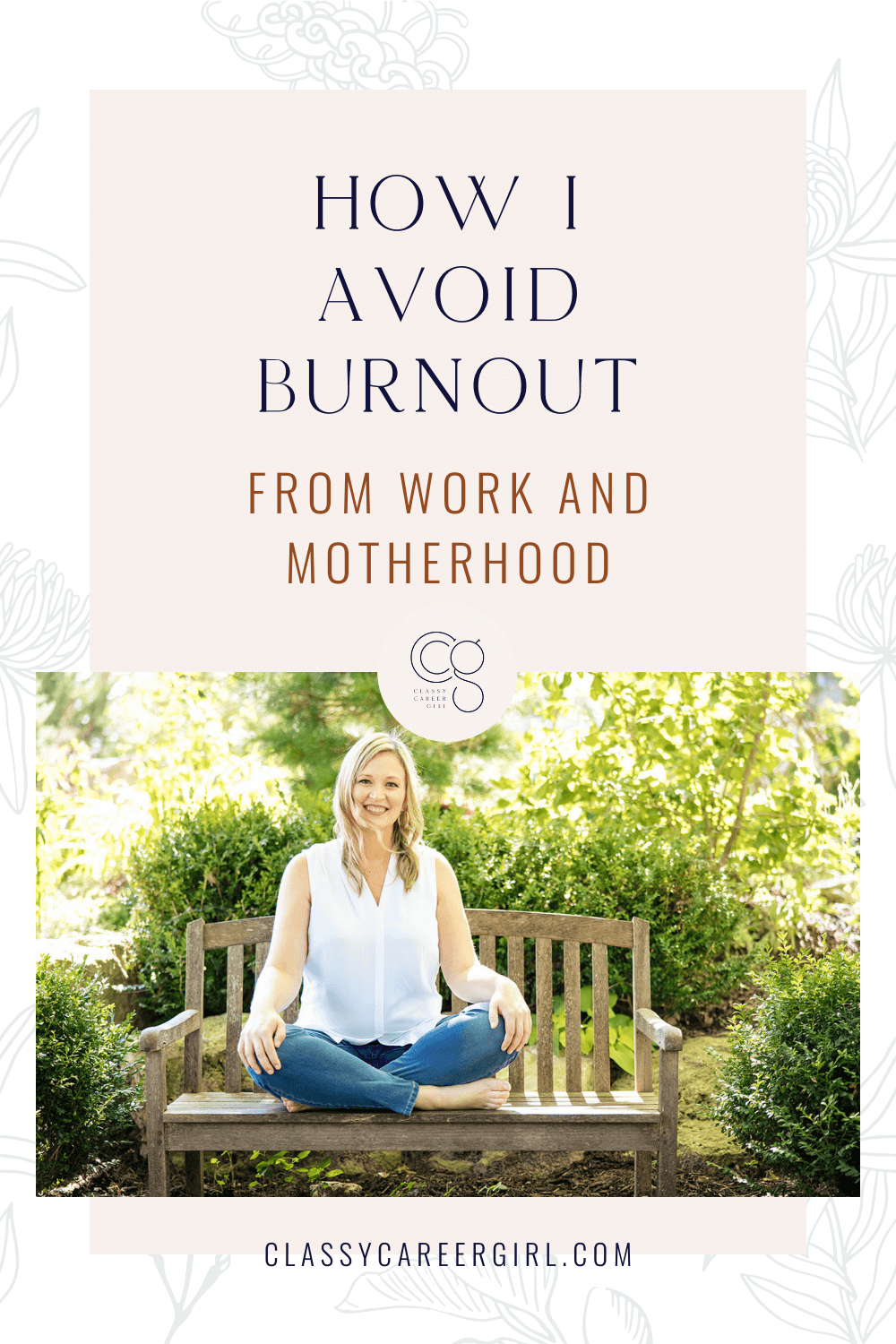 How I Avoid Burnout From Work and Motherhood Pin Image