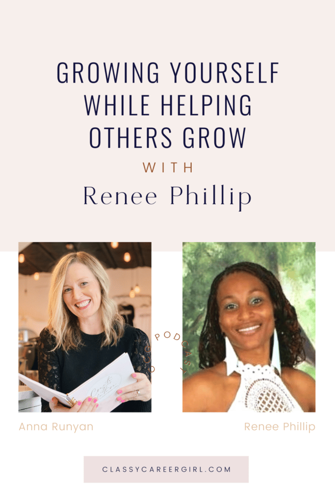 Anna Runyan and Renee Phillip - Helping Others Grow While Growing Yourself
