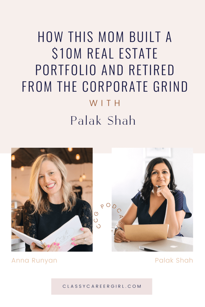 Anna interviews Palak Shah on how she became financially independent by building a $10 million dollar real estate portfolio and retired from the corporate grind. 