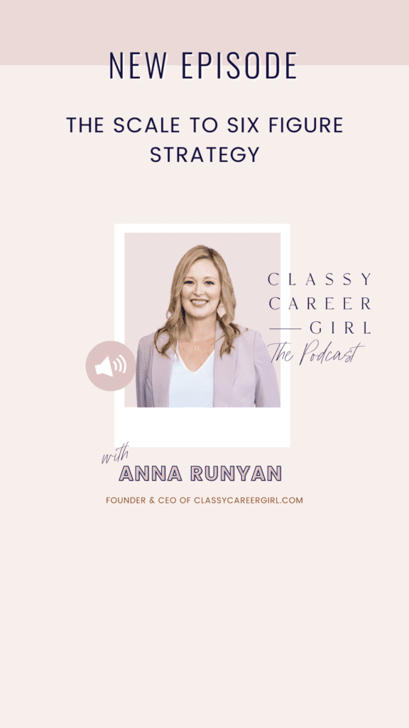 Looking to scale your business and reach six figures this year? Check out this Classy Career Girl Podcast episode to learn what you need to do to reach your goals. 