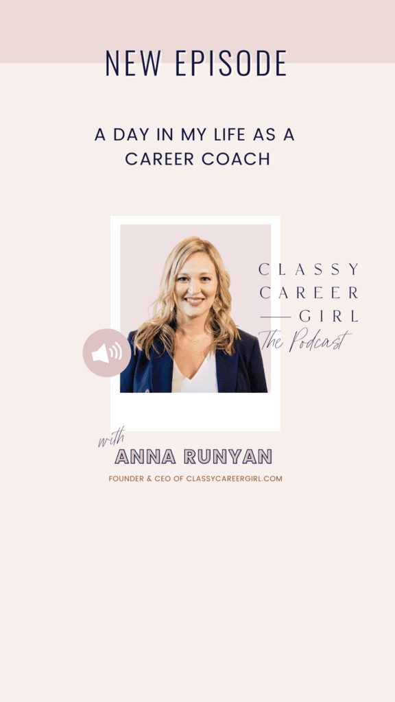 Anna Runyan shares what a day in her life is like as a career coach helping women achieve career fullfillment in their job or businesses. 