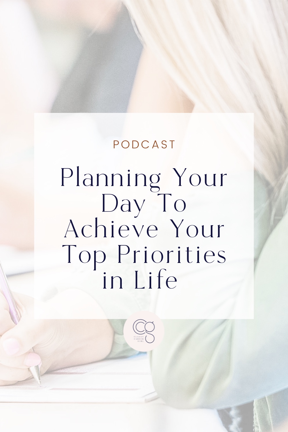 Podcast: Planning Your Day To Achieve Your Top Priorities in Life