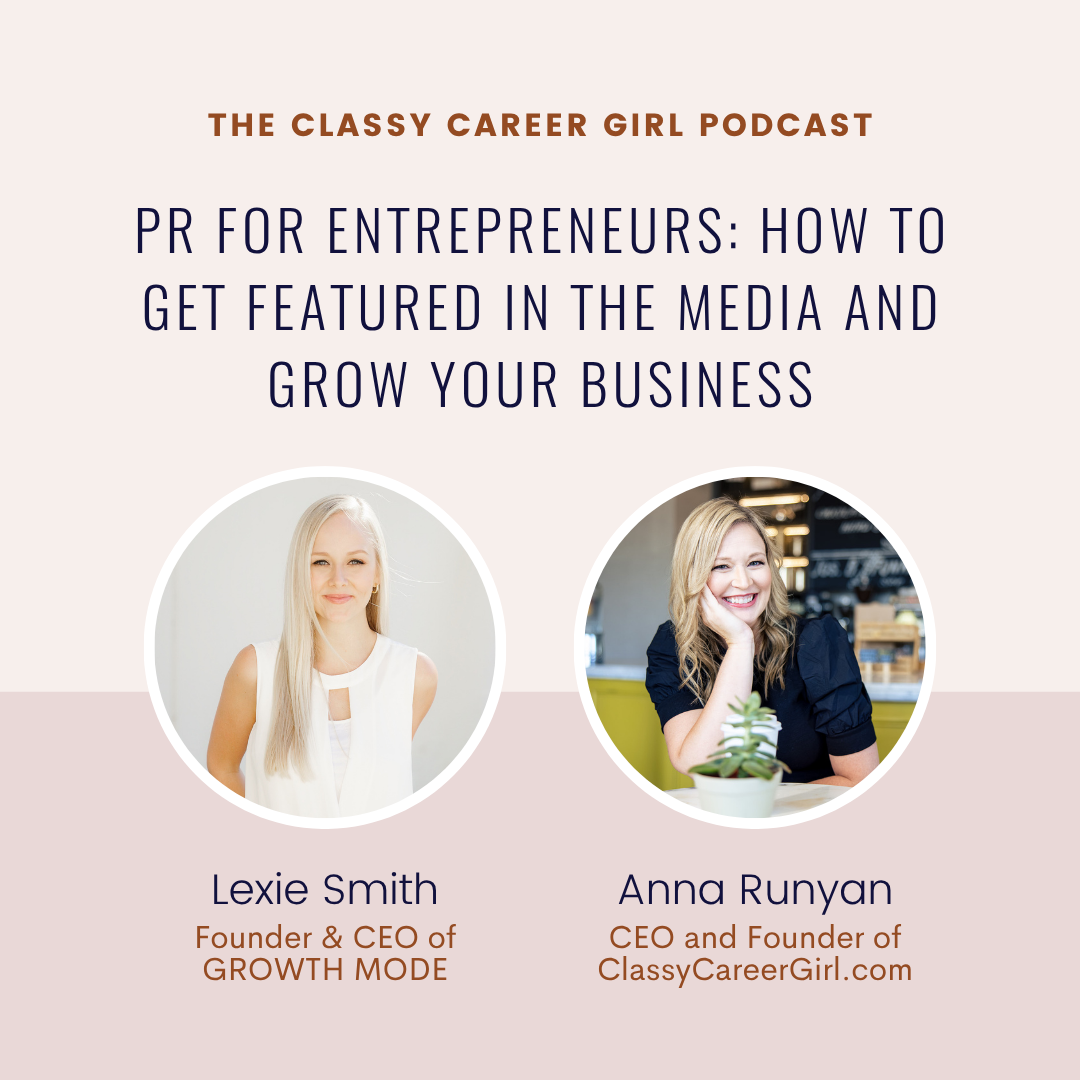 PR for Entrepreneurs: How to Get Featured in the Media and Grow Your Business with Lexie Smith