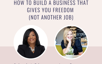 How to Build a Business That Gives You Freedom (Not Another Job) with Scherrie L. Prince